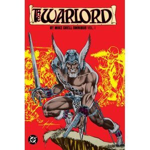 The Warlord by Mike Grell Omnibus Vol. 1 -- Mike Grell